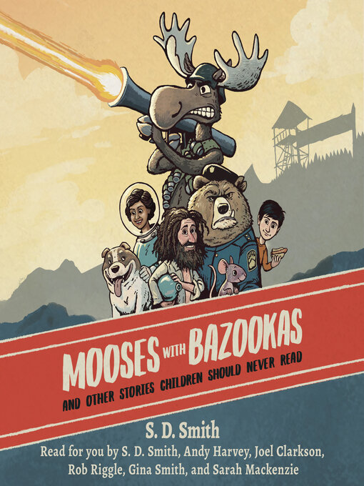 Title details for Mooses with Bazookas by S. D. Smith - Wait list